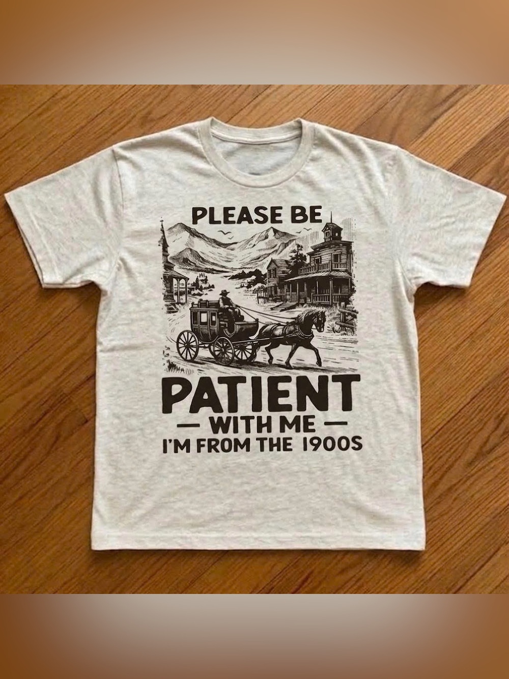Vintage Please Be Patient With Me I'm From The 1900s Graphic Tee - Grey